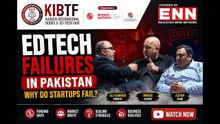 EdTech Failures in Pakistan | Why Do Startups Fail? | KIBTF 2026
