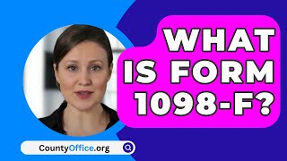 What Is Form 1098-F? - CountyOffice.org
