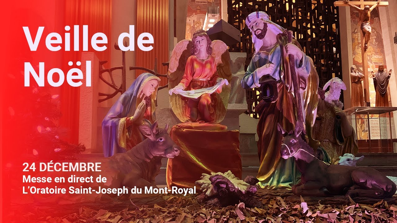 Messe du 24 décembre 2025 en direct de l'Oratoire Saint-Joseph