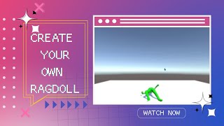 UNITY'S RAGDOLL TUTORIAL CREATE YOUR OWN RAGDOLL IN UNDER 12 MINUTES!!!