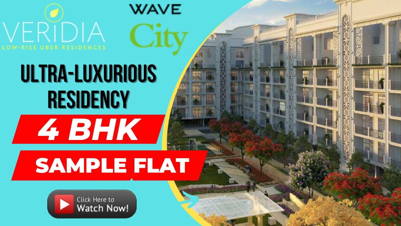 Wave City Veridia Ghaziabad 4 BHK Sample Flat UltraLuxurious