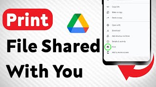 How to Print File Shared With You In Google Drive (Updated)