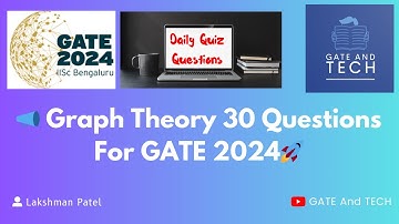 Graph Theory 30 Questions In One Video | GATE 2024