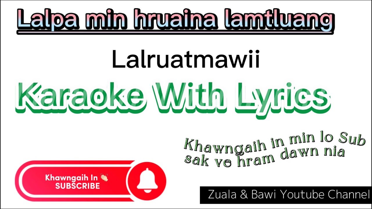 Lalpa min hruaina lamtluang Karaoke with Lyrics  Lalruatmawii hla