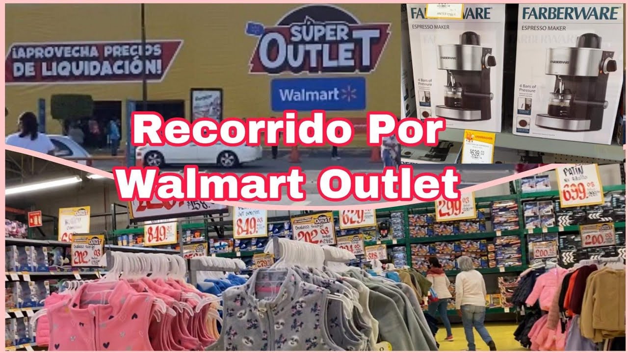 SÚPER OUTLET WALMART México/TODO EN LIQUIDACIÓN/¿Qué hay? - YouTube