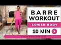 10 Minute Barre Workout  | Lower Body | Moore2health