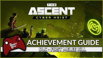 First Melee Kill - The Ascent - DLC Achievement Guide