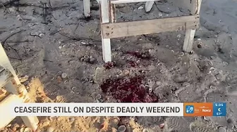Israel-Hamas ceasefire still on despite deadly weekend