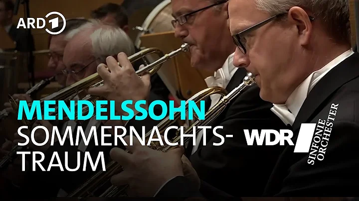 Mendelssohn - Suite from "A Midsummer Night's Dream" |  Edward Gardner | WDR Symphony Orchestra