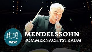 Felix Mendelssohn Bartholdy - Suite aus "Ein Sommernachtstraum" | E. Gardner | WDR Sinfonieorchester