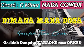 DIMANA MANA DOSA - Versi Dangdut KARAOKE ADEM Rasa ORKES || Nada Cowok