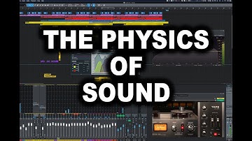 Audio Production Fundamentals Masterclass Part 1: How Sound Works (The Physics of Sound)