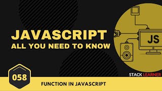058.  What is Function in Javascript | JS All You Need To Know | JS Bangla Tutorials