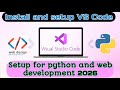 Install Visual Studio Code & Setup for Python + Web Development (Full Guide 2026) (Setup VS code)