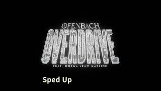 Ofenbach & Norma Jean Martine - Overdrive (Sped Up)