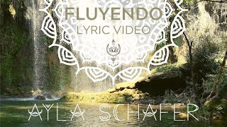 Miniatura del video "Ayla Schafer "Fluyendo" Lyric Video"