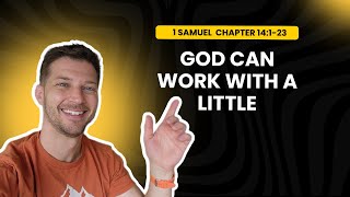 1 Samuel 14:1–23 Bible Study || God Can Save by Many or by Few