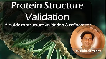 Protein Structure Validation and Refinement
