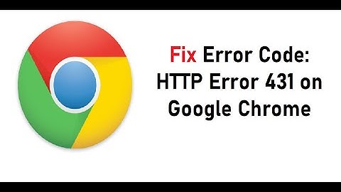 Fix Error Code: HTTP Error 431 on Google Chrome.