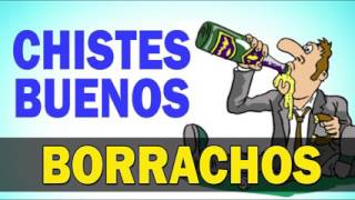 Los mejores chistes de borrachos - 2017