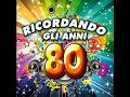 Miglior Canzone - Anni 80...i Miei Ricordi - Miglior Musica Italiana 2018