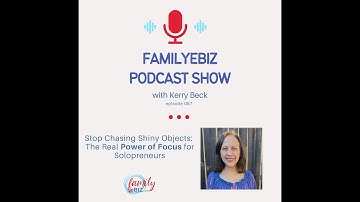 087: Stop Chasing Shiny Objects: The Real Power of Focus for Solopreneurs