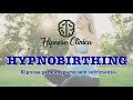 Hypnobirthing. Hipnose para um parto tranquilo [ Hipnose Clínica ]