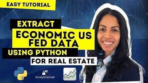 Extract Economic US FED Data using Python for Real Estate