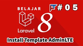 05 Tutorial Laravel 8 - Cara Install Template AdminLTE Di Laravel 8 05 Tutorial Laravel 8 - Cara Install Template AdminLTE Di Laravel 8