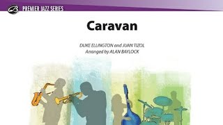 Caravan By Duke Ellington and Juan Tizol / arr. Alan Baylock