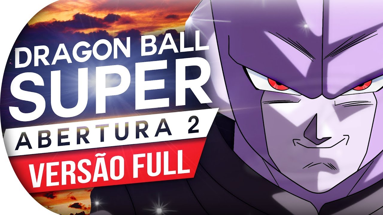 Dragon Ball Super-Abertura 2 com Letra 
