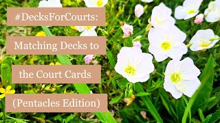 Matching the Pentacles Court Cards with Decks: #DecksForCourts ♉️♑️♍️