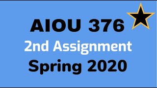 AIOU 376 second Assignment Spring 2020 I Moalim