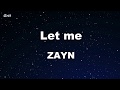 Let Me - ZAYN Karaoke 【No Guide Melody】 Instrumental