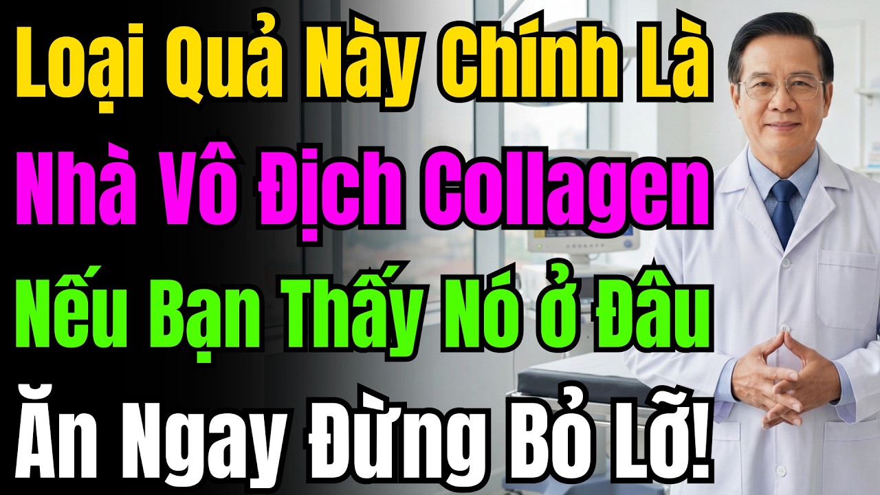 Hết Hẳn Đau Mỏi! 8 Thực Phẩm Giàu Collagen Giúp Chân Và Khớp Xương Khỏe Mạnh, Bạn Nên Ăn