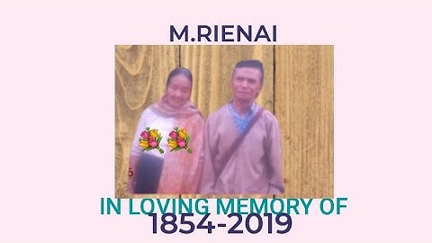 IN LOVING MEMORY OF M.RIENAI || 07 FEBRUARY 2019 || OFFICIAL VIDEO