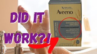 Aveeno Oatmeal Bath UNDER 2 MINUTES Did it work will it be added to my bath routine