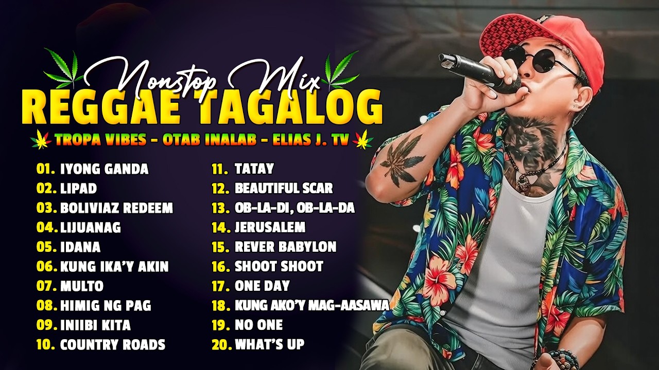 Tagalog Reggae Mix ❤️ Tropical Vibes, Elias J.TV, Otab Inalab ❤️ Reggae Dance Medley 2026