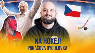 Na hokej! | POKÁČOVA RYCHLOVKA