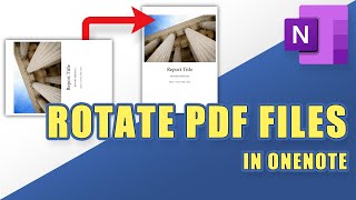 OneNote - How to Rotate PDF's & Images