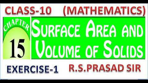 Class 10 maths Chapter 15 Surface area and Volume of Solids exercise 1 and 2