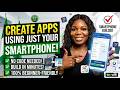 Create Apps Using Just Your Smartphone (No Computer Needed)”