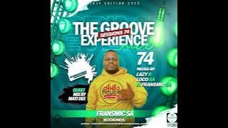 The Groove Experience Sessions 074 (Mixed by Fransmic SA July Edition 2025)