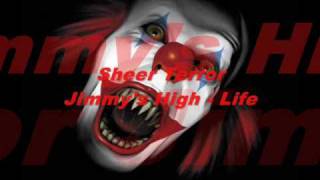 Sheer Terror - Jimmy&#39;s High Life