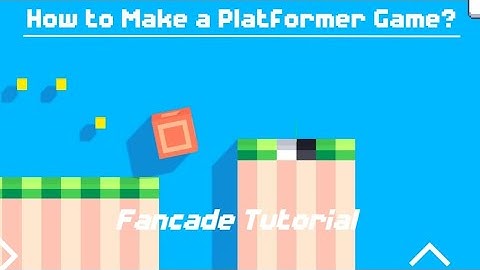 Fancade: How to Make a Platformer Game? (remake)