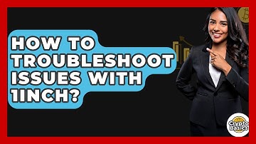 How To Troubleshoot Issues With 1inch? - CryptoBasics360.com