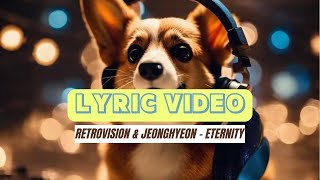 RetroVision & JeongHyeon - Eternity - Lyrics Resimi