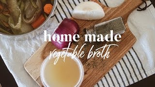 How To: Home Made Veggie  Broth