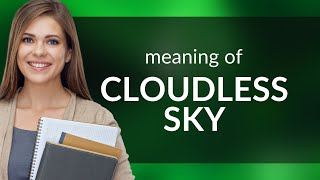 Famous Understanding "Cloudless Sky": A Guide to English Idioms Profile
