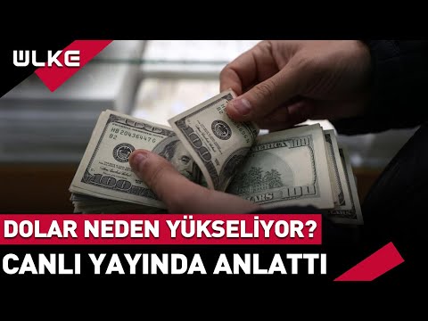 Dolar Neden Yükseliyor? Canlı Yayında Anlattı